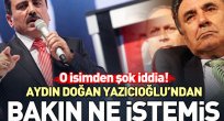 Aydın Doğan Muhsin Yazıcıoğlu'ndan ne istedi?
