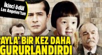Ayla'ya ikinci ödül Los Angeles'tan geldi
