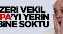 Azeri vekilden Papa'ya sert sözler