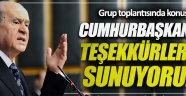 Bahçeli: Cumhurbaşkanı'na teşekkürlerimi sunuyorum