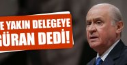 Bahçeli'den kendi delegesine:FİGÜRAN