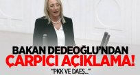 Bakan Dedeoğlu: DAEŞ-PKK anlaşmış olabilirler