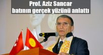 Batı'nın gerçek yüzü: Prof. Dr. Aziz Sancar anlattı