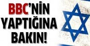 BBC'den İsrail sansürü!
