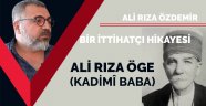 Bir kahraman İttihatçı: Ali Rıza Öge (Kadimî Baba) / Ali Rıza Özdemir 