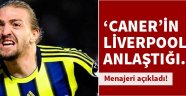 Caner'in menajeri açıkladı!