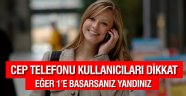 Cep telefonu kullanıcıları dikkat!