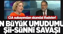 CIA subayı: En büyük umudumuz Şii-Sünni savaşı!