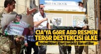 CIA'ye göre ABD resmen terör destekçisi