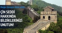 Çin Seddinin Gerçek Yüzü