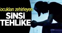 Çocukları zehirleyen sinsi tehlike