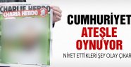Cumhuriyet bunu yaparsa ortalık karışır