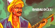 Dadaloğlu Kimdir? Hayatı, Eserleri Ve Biyografisi