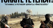 DAEŞ'ten Türkiye'ye tehdit: İstanbul'u fethedip şeriatla yöneteceğiz!