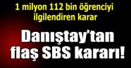 Danıştay'dan SBS kararı