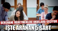 Dershane öğretmenleri okullara geçiyor