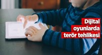 DİJİTAL OYUNLARDA TERÖR TEHLİKESİ