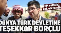 "Dünya Türkiye'ye teşekkür borçludur".
