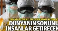 Dünyanın sonunu insanlar getirecek