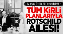 Dünya'yı Yöneten Rotschild Ailesi