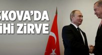 Erdoğan ve Putin'den Moskova'da tarihi zirve.