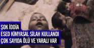 Esed kimyasal silah kullanıyor