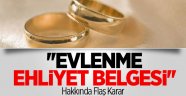 ''Evlenme Ehliyet Belgesi'' İstenmeyecek