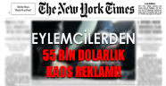 Eylemcilerden 55 bin dolarlık 'kaos' reklamı!