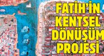 Fatih'in kentsel Dönüşüm Projesi: Hakan Erdem 