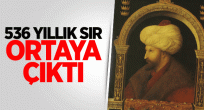 Fatih'in Tablosundaki 536 Yıllık Sır Ortaya Çıktı