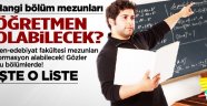 Fen-Edebiyat mezunları öğretmen olabilecek?