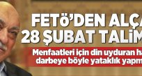 FETÖ'den alçak 28 Şubat talimatları.