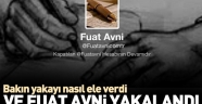 Fuat Avni Yakalandı Mı?