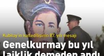 Genelkurmay, Kubilay anmasında bu yıl laikliğe değinmedi