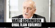 Güneydoğu'da acilen OHAL ilan edilmeli!