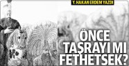 Hakan Erdem yazdı: Önce taşrayı mı fethetsek?