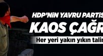 HDP'nin yavru partisi kaos çağrısı yaptı