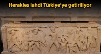 HERAKLES LAHDİ TÜRKİYE'YE GETİRİLİYOR