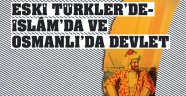 Hukuka Bağlılık Açısından Eski Türkler'de İslam'da ve Osmanlı'da Devlet - Yazan: Nevzat KÖSOĞLU
