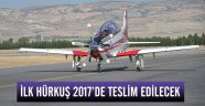 HÜRKUŞ 2017'de teslim edilecek