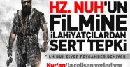HZ. Nuh filmine tepki yağıyor