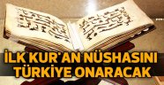 İlk Kur'an nüshasını Türkiye onaracak