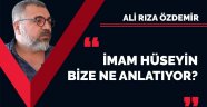 İmam Hüseyin bize ne anlatıyor? - Ali Rıza ÖZDEMİR