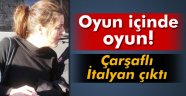 'İngiltere vatandaşıyım' dedi, İtalyan çıktı