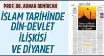 İslam tarihinde din-devlet ilişkisi ve Diyanet:Prof. Dr. Adnan Demircan yazdı