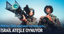 İsrail ateşle oynuyor