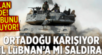İsrail Lübnan'a mı saldıracak? Kirli Plan Devrede