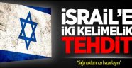 İsrail'e iki kelimelik tehdit