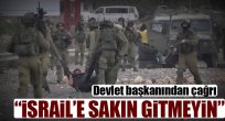  İsrail'e sakın gitmeyin