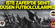 İşte Çanakkale'de şehit olan futbolcularımız